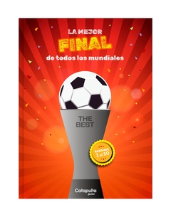 The best: La mejor final de todos los mundiales