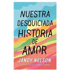 Nuestra desquiciada historia de amor