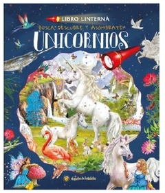 Unicornios: libro linterna