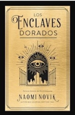 LOS ENCLAVES DORADOS - TERCERA LECCIÓN DE ESCOLOMANCIA