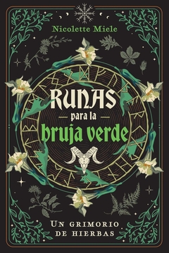 RUNAS PARA LA BRUJA VERDE - UN GRIMORIO DE HIERBAS