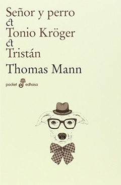 Señor y perro, Tonio Kröger, Tristan