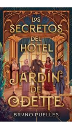 LOS SECRETOS DEL HOTEL JARDÍN DE ODETTE