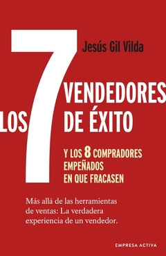 7 Vendedores De Exito Y Los 8 Compradores Empeñados En Que Fracasen, Los (Arg)