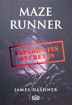 Maze Runner - Expedientes Secretos