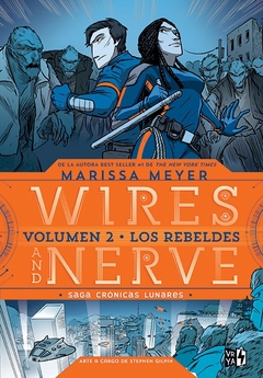 Wires And Nerve 2 - Los Rebeldes Saga Cronicas Lunares