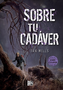 Sobre Tu Cadaver (Saga John Cleaver 5)