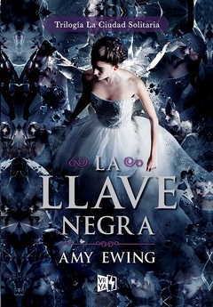 La Llave Negra - (Saga La Ciudad Solitaria 3)