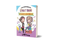 Las aventuras de Lyna y Dani. Elige tu historia