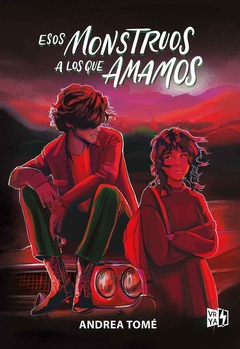 Esos Monstruos A Los Que Amamos