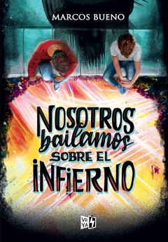 Nosotros Bailamos Sobre El Infierno