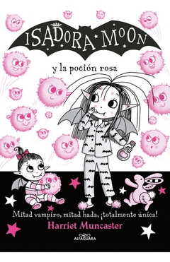 Isadora Moon 11 - Isadora Moon y la poción rosa