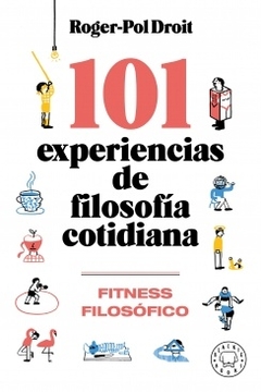 101 experiencias de filosofía cotidiana