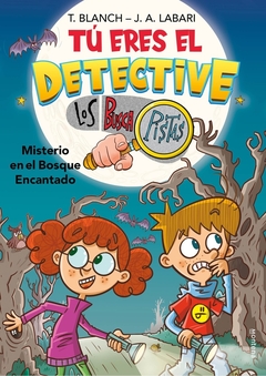 Tú eres el detective con Los Buscapistas 1. Misterio en el bosque encantado