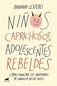 Niños caprichosos, adolescentes rebeldes