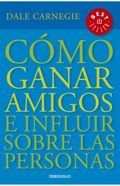 Cómo ganar amigos e influir sobre las personas