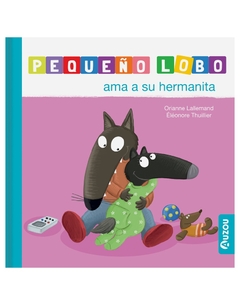 Pequeño Lobo: Ama a su hermanita