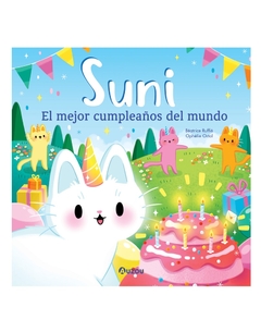 Suni, el mejor cumpleaños del mundo