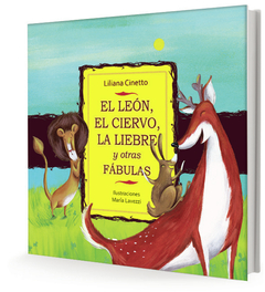 El león, el ciervo y la liebre y otras fábulas