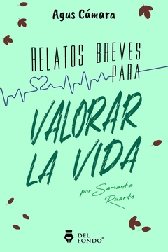 Relatos breves para valorar la vida