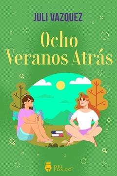 Ocho veranos atrás