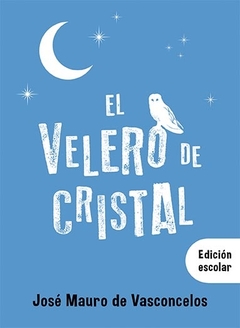 Velero de cristal, el (Edicion escolar)