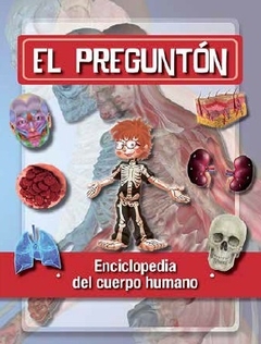 Pregunton. Enciclopedia Del Cuerpo Humano, El