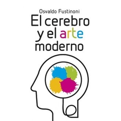 Cerebro Y El Arte Moderno, El