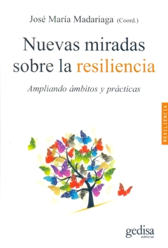 Nuevas miradas sobre la resiliencia