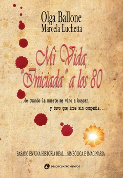 Mi vida iniciada a los 80 (2ª Ed.)