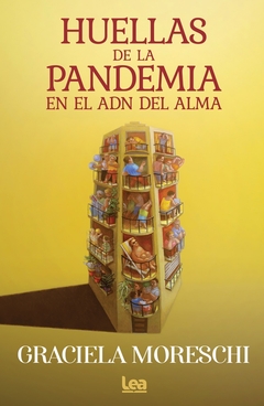 Huellas De La Pandemia En El Adn Del Alma