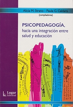 Psicopedagogía, Hacia Una Integración Entre Salud Y Educación