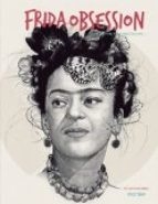 Frida Obsession. Illustration, Painting, Collage / Frida Obsesión. Ilustración, Pintura, Collage