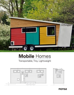 Mobile Homes. Transportable, Tiny, Lightweight / Casas Móviles. Transportable, Minúsculo, Ligero