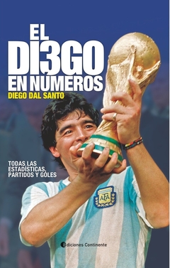 Diego En Numeros . Todas Las Estadisticas , Partidos Y Goles , El