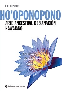 Ho' Oponopono . Arte Ancestral De Sanacion Hawaiano