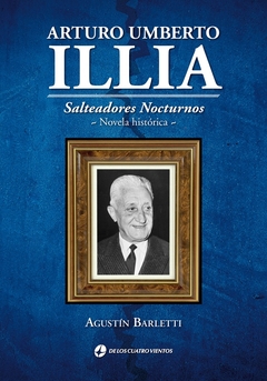 Arturo Umberto Illia. Salteadores nocturnos