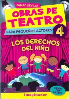 Obras De Teatro 4: Los Derechos Del Ni¥O