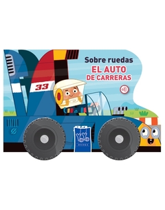 Sobre ruedas: El auto de carreras