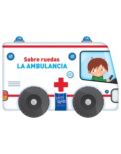 Sobre ruedas: La Ambulancia