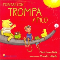 POEMAS CON TROMPA Y PICO/Maria Laura Dede