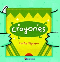 CRAYONES/Carlos Higuera (tapa dura)