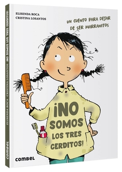 NO SOMOS LOS TRES CERDITOS ! UN CUENTO PARA DEJAR DE SER MARRANITOS