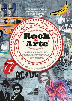 ROCK & ARTE . CUANDO EL ROCK SE ENCUENTRA CON EL ARTE