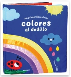 MI PRIMER LIBRO DE LOS COLORES AL DEDILLO - TELA