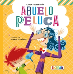 DETECTIVE X Y SU FAMILIA ESTRAFALARIA - ABUELO PELUCA