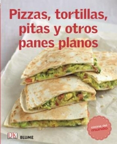 Pizzas, tortillas, pitas y otros panes planos