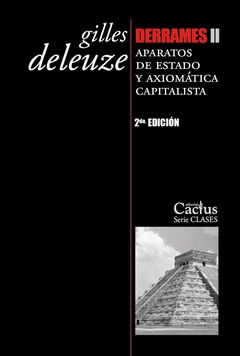 Derrames II (Aparatos de estado y axiomática capitalista)