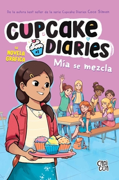 Cupcake diaries. Mía se mezcla