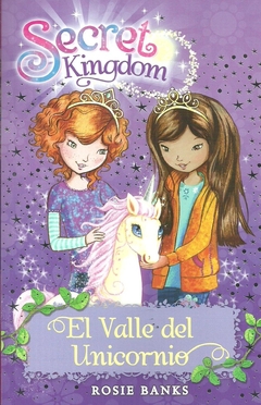 Secret Kingdom 2. El Valle De Los Unicornios